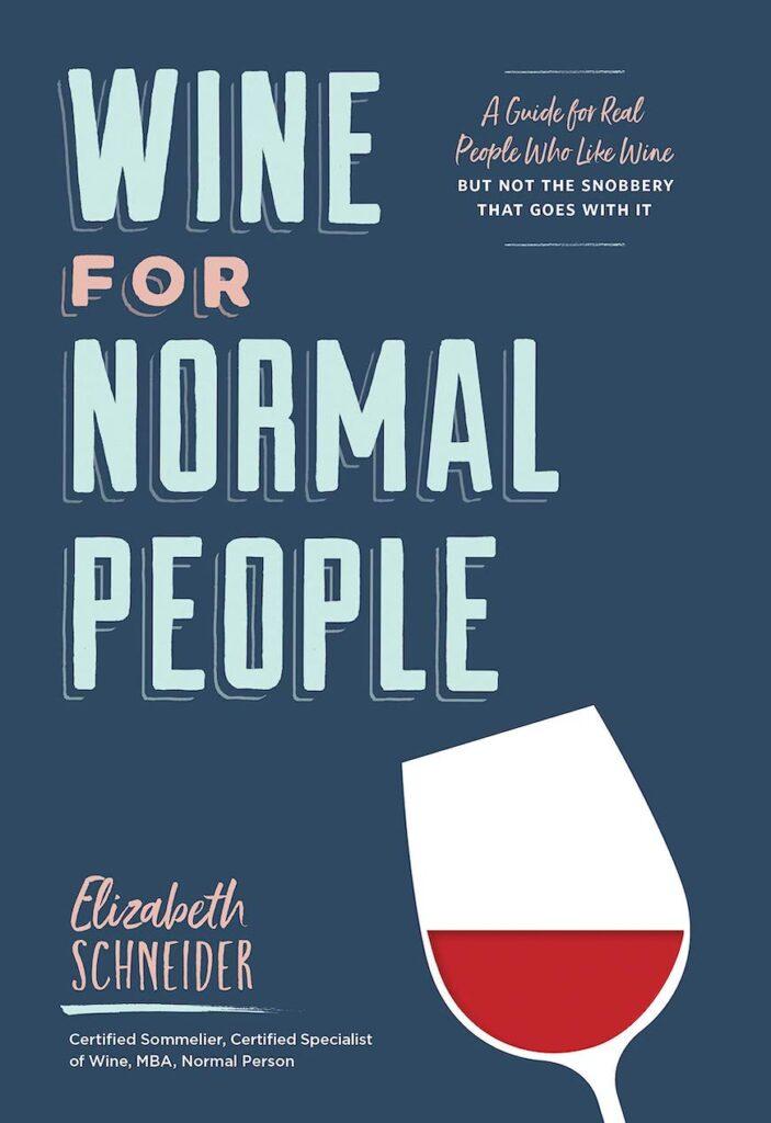 Wine for Normal People book - one of the best wine books.