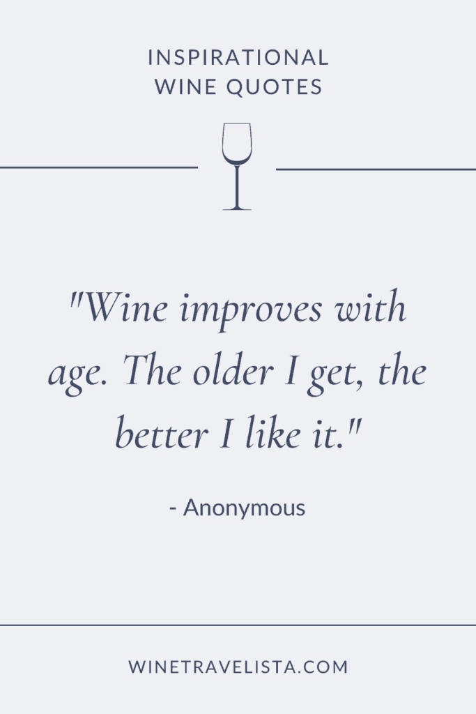 Inspirational wine qoutes about age 2