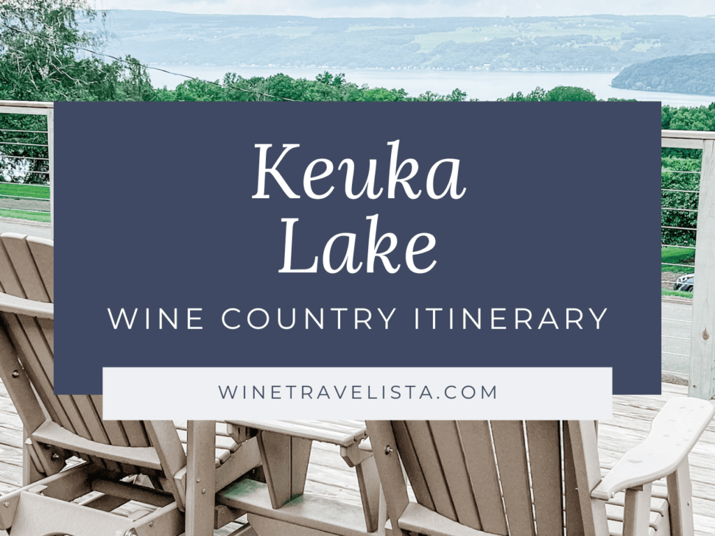 Cover for a Keuka Lake Wine Country Itinerary by Wine Travelista, featuring two tan Adirondack chairs facing a view of a vineyard and lake.
